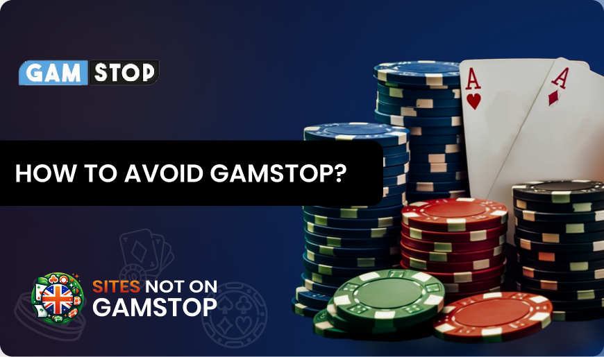 How to Avoid GamStop?